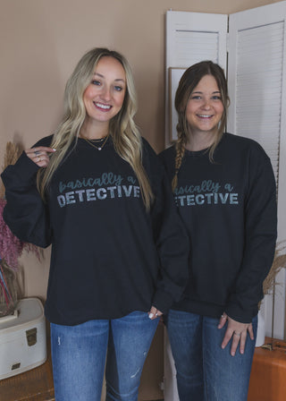 Basically A Detective Graphic Sweatshirt
