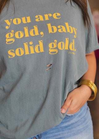 You Are Solid Gold Distressed Graphic Tee