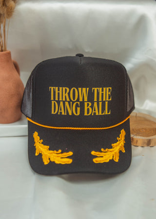 Throw the Dang Ball Trucker Hat